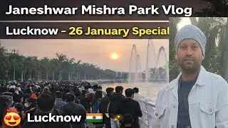 👉 26 January Special 🇮🇳 | Janeshwar Mishra Park Lucknow Vlog | Full Crowd