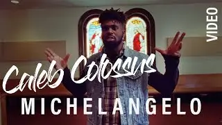 Caleb Colossus - Michelangelo (Rhythm and Flow) [Music Video]