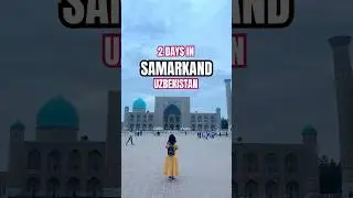 Two day Samarkand Itinerary | Samarkand in 2 Days | Must-Visit Silk Road Attractions in Uzbekistan