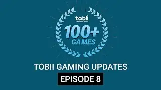 Tobii Gaming Updates Ep.8 | 100 games with Eye Tracking, EVE: Valkyrie &ndash; Warzone, Stream Team
