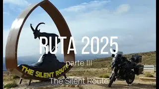 Ruta 2025 Parte III (The Silent Route)