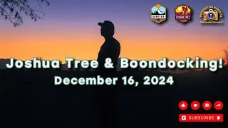 Joshua Tree National Park Getaway: Boondocking | Caprock & Keys View | December 15 & 16, 2024