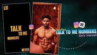 Instagram Viral &ldquo;Talk To Me Numbers&rdquo; Reels Editing🔥 | Trending Numbers Effect Edit Tutorial | CapCut