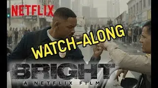 Bright Watch-Along | Shadowcasters Network