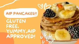 AIP Pancakes! | Paleo, Gluten Free, and can be Vegan! The pefect and delecious breakfast for AIP!