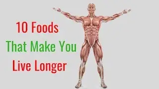 10 Foods That Make You Live Longer - Foods That Help You Live Longer
