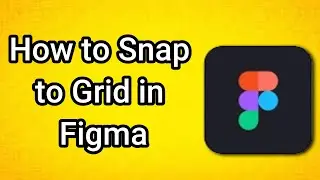 How to Snap to Grid in Figma