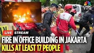 BREAKING | Indonesia LIVE: A Fire In An Office Building In Jakarta Kills At Least 17 People | N18G