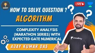 Complexity Analysis (Marathon Series) with Expected GATE Numerical | Algorithm | Ajay Das