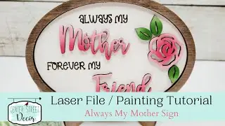 Always My Mother Sign Glowforge Laser File Paint Tutorial