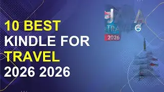 10 Best Kindle For Travel 2026 2026 | Best Kindle For Travel 2026