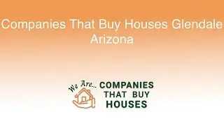 Companies That Buy Houses Glendale Arizona | 844-285-9690