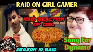 DYNAMO RAID ON RANDOM GIRL GAMER !! HER CRAZY REACTION AND MAKE A SONG FOR DYNAMO !! PUBG MOBILE😎