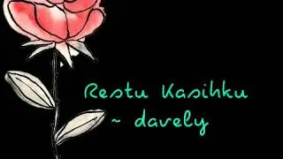 Restu Kasihku ~ Dj Dave cover by Davely