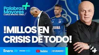 ENVIVO !MILLOS ENCRISIS DE TODO! | Carlos Antonio Vélez | Palabras Mayores +