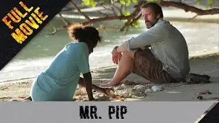 Mr. Pip (2012) &ndash; A Powerful Story of Hope, War, and Literature in Bougainville