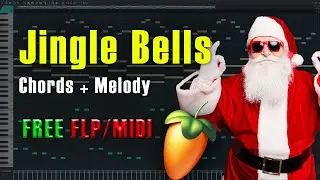 Jingle Bells FL Studio Melody + Chords | Free Download FLP & MIDI