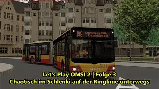Let's Play OMSI 2 | Folge 3 | Chaotisch im Schlenki auf der Ringlinie unterwegs