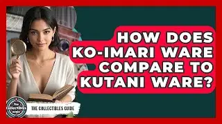 How Does Ko-Imari Ware Compare To Kutani Ware? - The Collectibles Guide