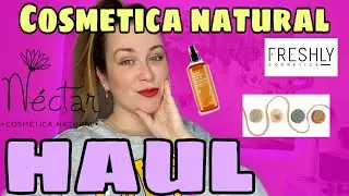 HAUL Cosmética NATURAL y más | FRESHLY, NÉCTAR COSMÉTICA | lauritadgbeauty