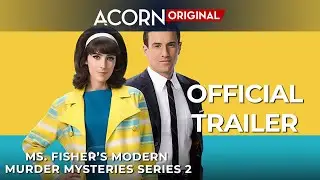 Acorn TV Original | Ms. Fisher's Modern Murder Mysteries Series 2 | Official Trailer