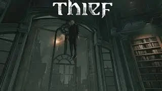 Thief - The Great Safe - Chapter 4 Part 2 - Walkthrough