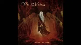 Via Mistica &mdash; Fallen Angels  (2004) (Full Album)
