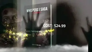 PRESS RELEASE:  WHISPERS I SAGA, Human Trafficking Must Stop - 