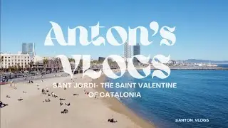 Anton's Vlogs /Sant Jordi - The Saint Valentine of Catalonia
