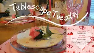 Hearts Galore January Birthdays Tablescapes  💗 