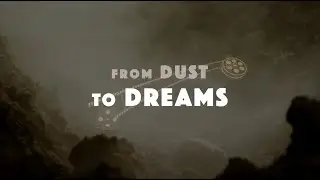 Ep 2 - From Dust to Dreams