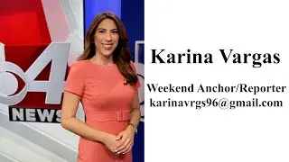 KARINA VARGAS- REPORTER/ANCHOR REEL