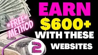 Make $600 With These 2 Websites - Make Money Online