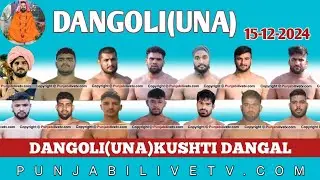 🔴[LIVE] DANGOLI (H.P) KUSHTI DANGAL 15 DEC 2024 BY PUNJABILIVETV.COM