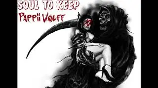 Pappii Wolff -  SOUL TO KEEP (Official Audio)