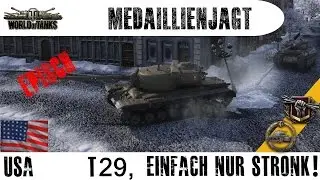 World of Tanks - Lets Play - T29 - Kolobanov, Pool und Crucial Contribution, mehr geht nicht!