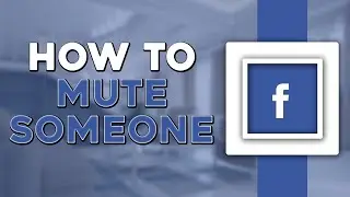 How to Mute Someone on Facebook (Easiest Way)​​​​​​​