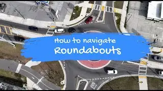 How to navigate Roundabouts like a Pro!