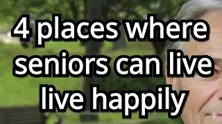 4 Places Seniors Find Peace, Happiness, and Better Health Living Alone