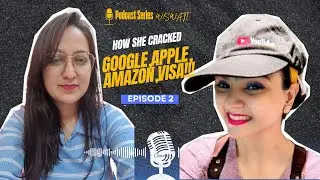 How She Cracked Google,Amazon,Visa,Apple!!!!!! | Anshika Sinha | Episode 2
