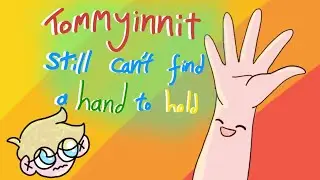 Tommyinnit still can't find a hand to hold