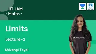 Limits | L-2 | IIT JAM | IIT JAM 2022 | Let's Crack IIT JAM | Shivangi Tayal