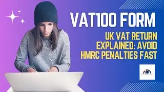VAT100 Form Explained (UK) &ndash; A Complete Guide for VAT Returns in 2025-26 | Pro Tax Accountant