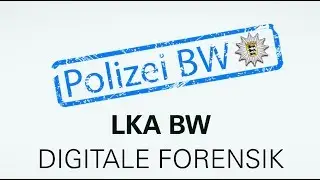 Digitale Forensik beim LKA Baden-W&uuml;rttemberg