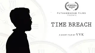 TIME BREACH - Short Film | Sci- Fi | Thriller | Silent | Malayalam | VVK | Dhanvinath | Praboa