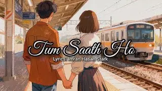 Tum Saath Ho ... Official Music | Imran | [Romantic/Lovely]