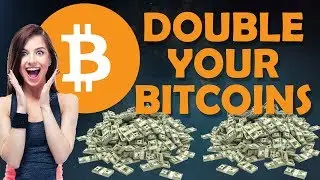 DOUBLE YOUR BITCOINS (NOT CLICK-BAIT)