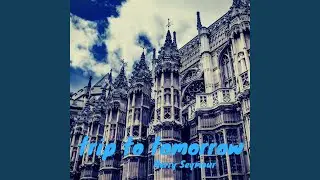 Trip To Tomorrow
