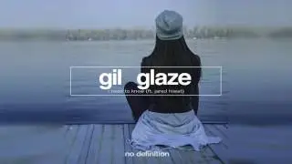 Gil Glaze - I Need To Know feat. (Jared Hiwat)