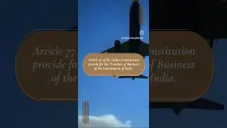 Article 77: Conduct of business of govt. of India